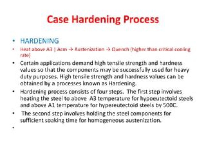 How is case hardening process beneficial?